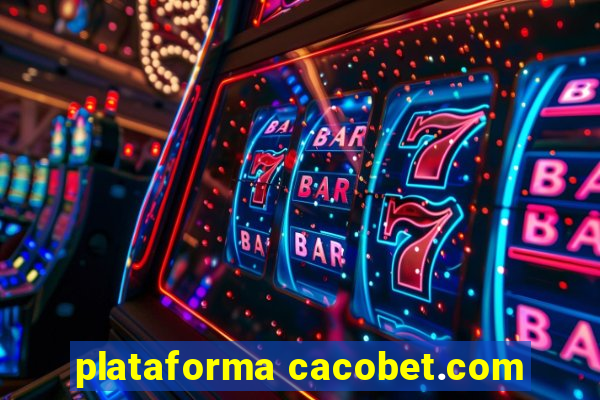 plataforma cacobet.com